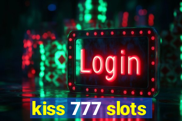 kiss 777 slots